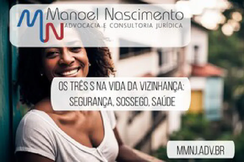 Os três S na vida da vizinhança: segurança, sossego, saúde