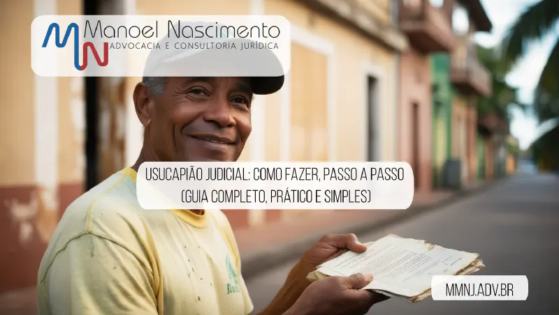 Usucapião judicial: como fazer, passo a passo (guia completo, prático e simples)